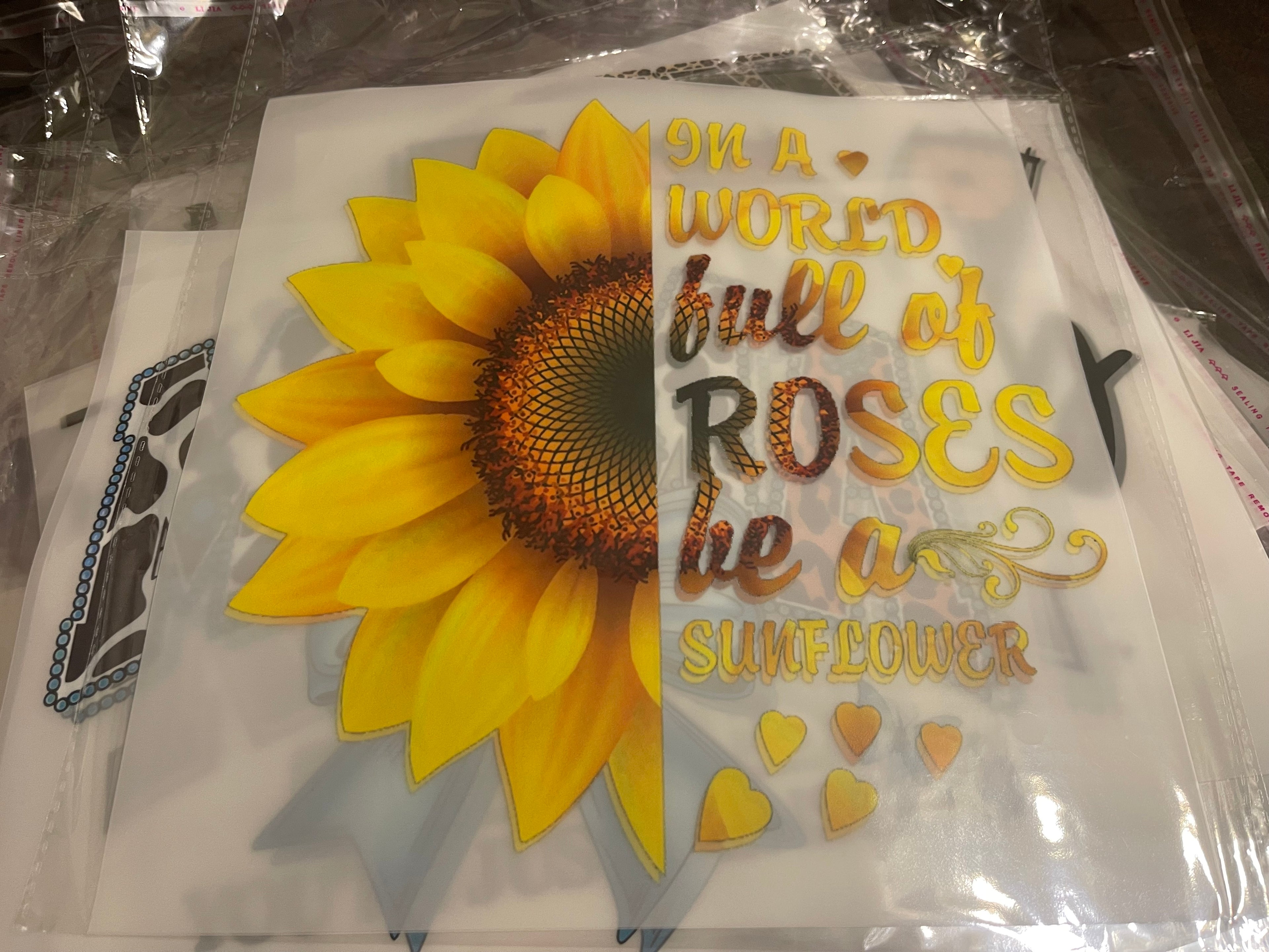 In a world full of roses be a sunflower