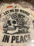 Let me be weird