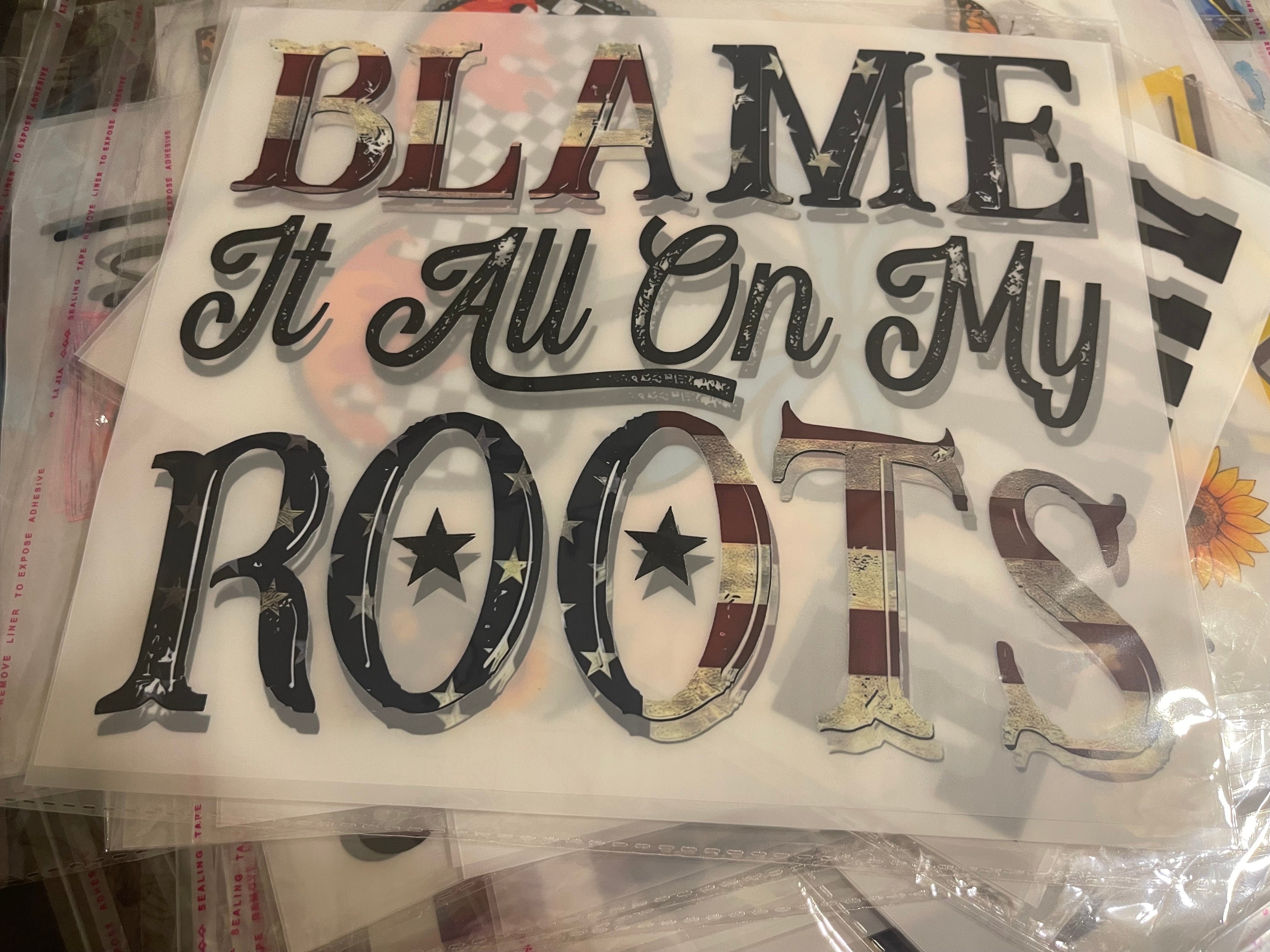 Blame it all on my roots